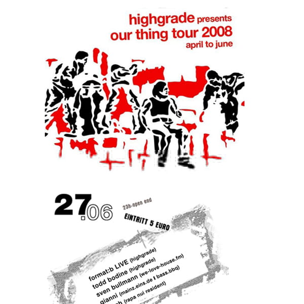 Sven Bullmann bei der Highgrade Our Thing Tour 2008 chwarz-weiß-rotes Veranstaltungsplakat der Highgrade Our Thing Tour 2008 mit Sven Bullmann im Line-up
